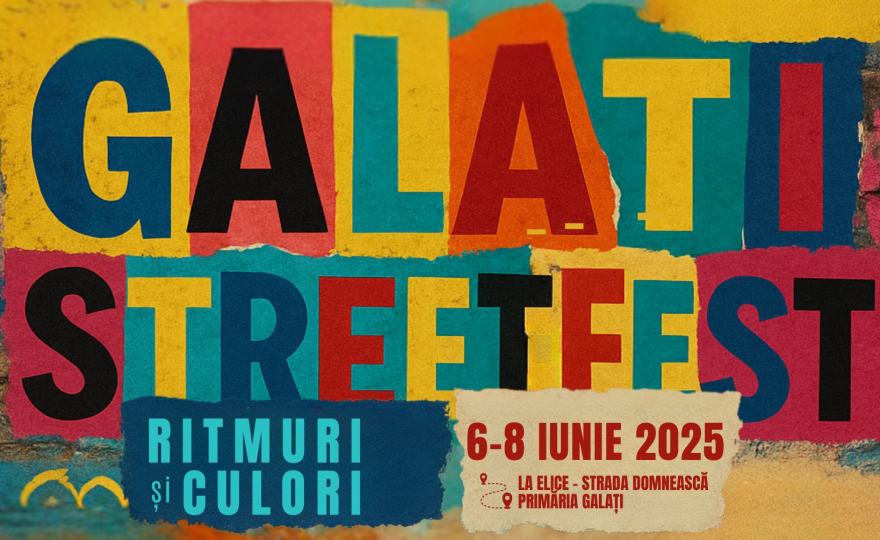 Programul evenimentelor Galați StreetFest 2025